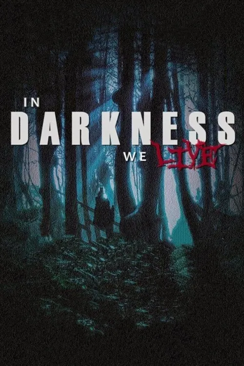 Póster de In Darkness We Live