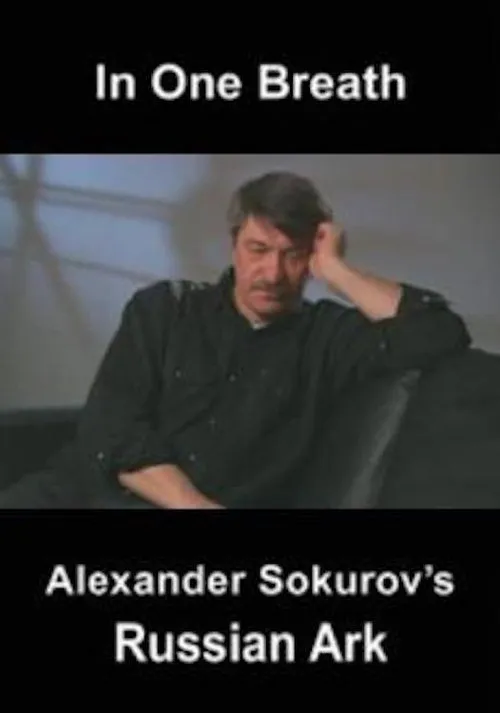 Aleksandr Sokurov interpreta a Himself en In One Breath: Alexander Sokurov's Russian Ark