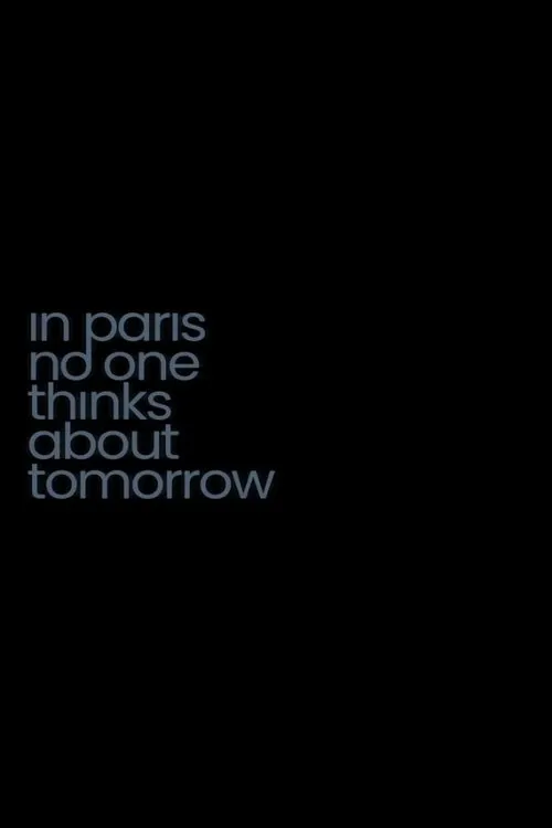 Eliott Margueron interpreta a en In Paris No One Thinks About Tomorrow