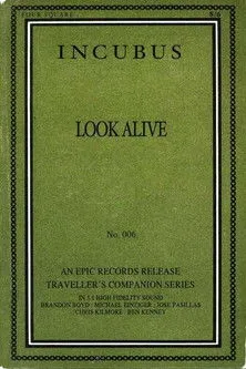 Brandon Boyd interpreta a Lead Vocals, Rhythm Guitar, Percussion en Incubus:  Look Alive