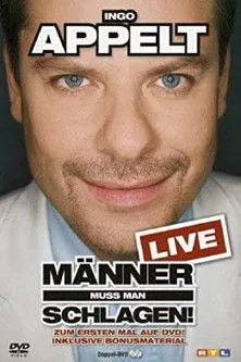 Póster de Ingo Appelt - Männer muss man schlagen!
