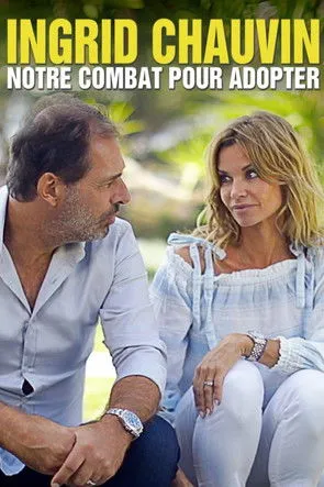 Ingrid Chauvin interpreta a Self en Ingrid Chauvin : notre combat pour adopter