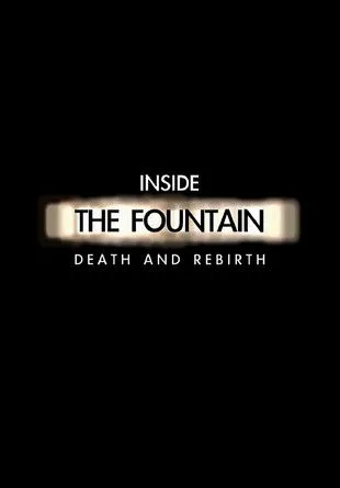 Póster de Inside The Fountain: Death and Rebirth