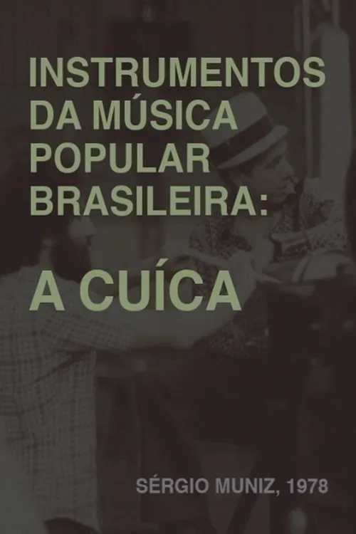 Osvaldinho da Cuíca interpreta a  en Instrumentos da Música Popular Brasileira - A Cuíca