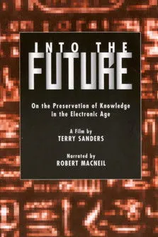 Robert MacNeil interpreta a Narrator en Into the Future: On the Preservation of Knowledge in the Electronic Age