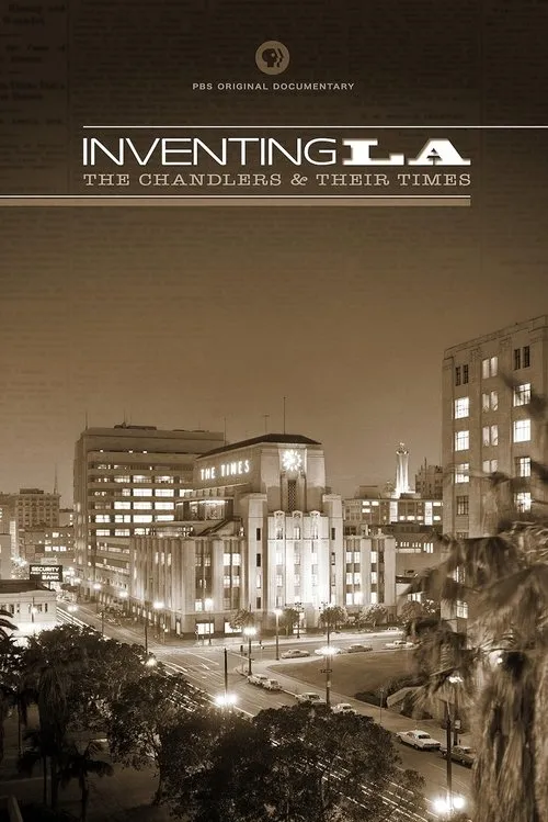 Póster de Inventing L.A.: The Chandlers and Their Times