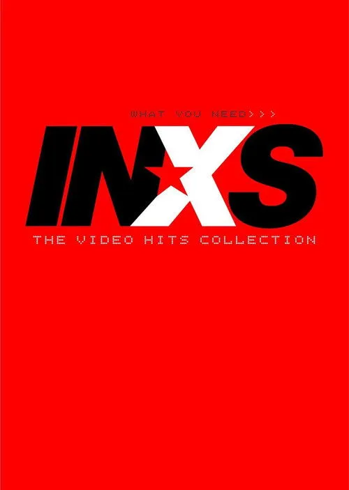 Póster de INXS – What You Need: The Video Hits Collection