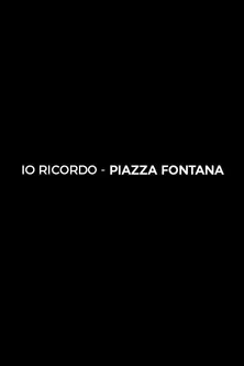 Póster de Io ricordo. Piazza Fontana