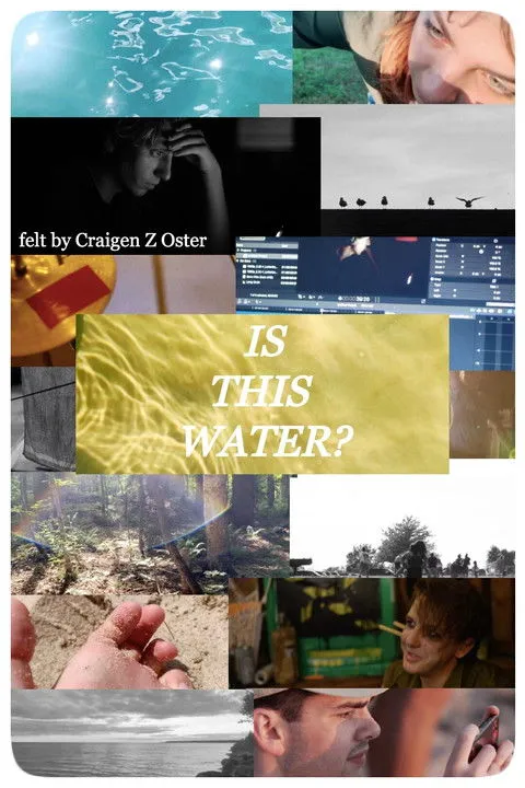 Craigen Z Oster interpreta a Himself en Is This Water?