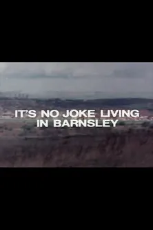 Arthur Scargill interpreta a Self en It's No Joke Living in Barnsley