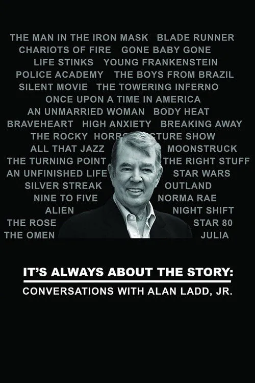 Alan Ladd Jr. interpreta a Himself en It's Always About the Story: Conversations with Alan Ladd, Jr.