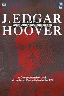 Póster de J. Edgar Hoover and the Great American Inquisitions