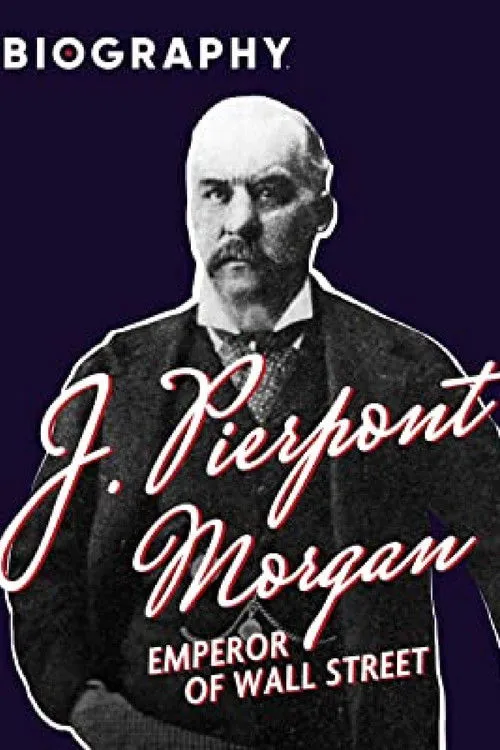Póster de J. Pierpont Morgan: Emperor of Wall Street