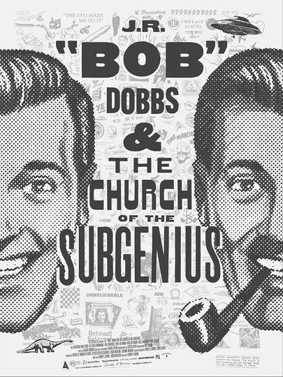 Póster de J.R. “Bob” Dobbs and The Church of the SubGenius