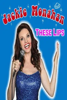 Jackie Monahan interpreta a en Jackie Monahan: These Lips