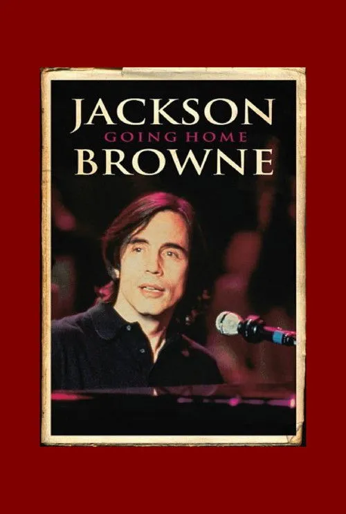 Póster de la película Jackson Browne: Going Home