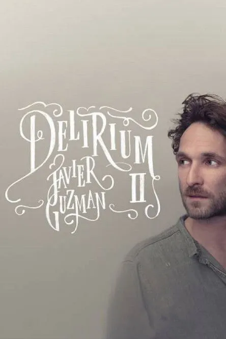 Póster de la película Javier Guzman: Delirium II