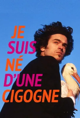 Póster de Je suis né d'une cigogne