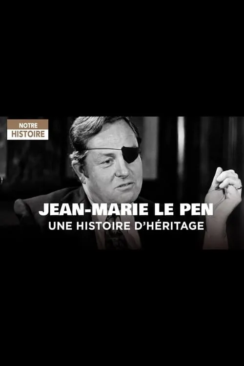 Portada de Jean-Marie Le Pen - Une histoire d'héritage