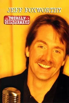 Jeff Foxworthy interpreta a self en Jeff Foxworthy: Totally Committed