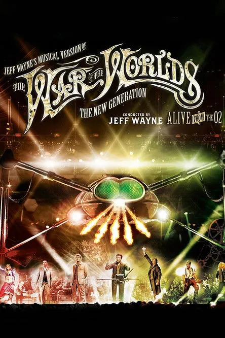 Póster de Jeff Wayne's Musical Version of the War of the Worlds - The New Generation: Alive on Stage!