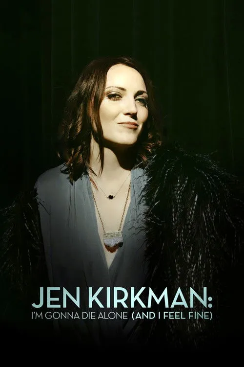 Póster de Jen Kirkman: I'm Gonna Die Alone (And I Feel Fine)