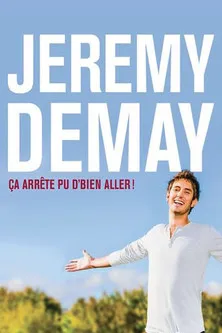 Jérémy Demay interpreta a en Jeremy Demay : Ça arrête pu d'bien aller!