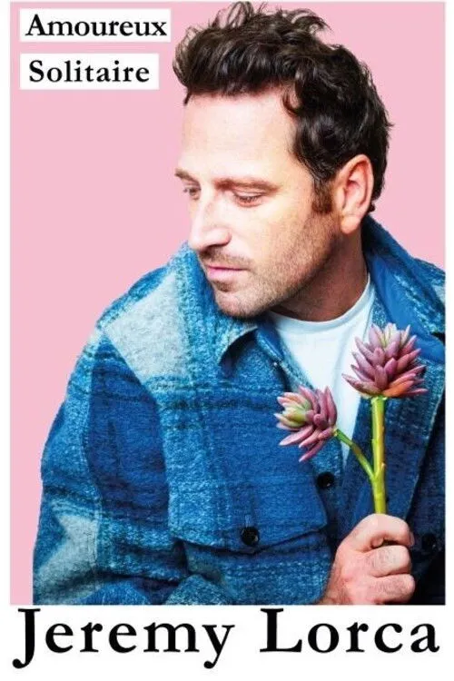 Jeremy Lorca interpreta a  en Jérémy Lorca - Amoureux solitaire