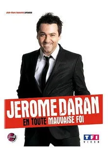 Jérôme Daran interpreta a  en Jerome Daran - En toute mauvaise foi