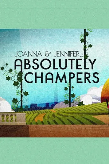 Póster de Joanna and Jennifer: Absolutely Champers