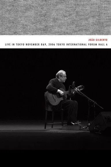 João Gilberto interpreta a Self en João Gilberto – Live in Tokyo november 8 & 9, 2006 Tokyo International Forum Hall A