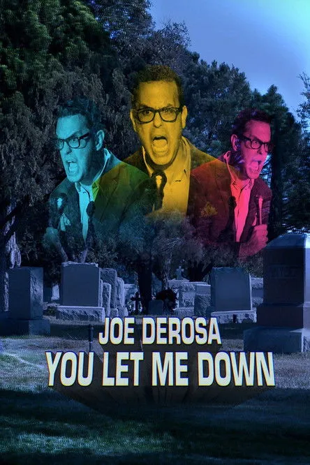 Póster de Joe DeRosa: You Let Me Down
