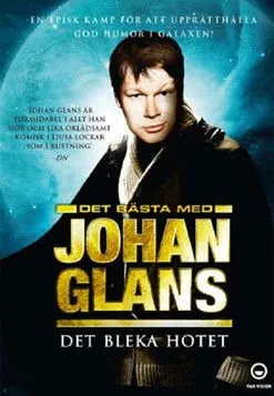 Johan Glans interpreta a Johan Glans en Johan Glans: Det bleka hotet