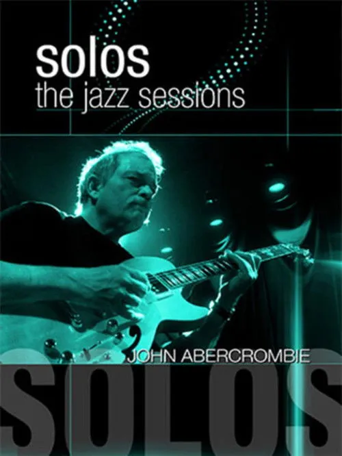 John Abercrombie interpreta a guitar en John Abercrombie: Solos - The Jazz Sessions