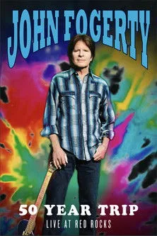 Póster de John Fogerty: 50 Year Trip - Live at Red Rocks
