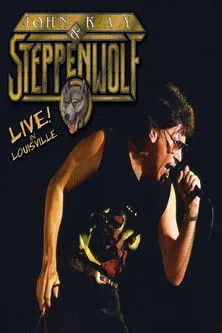 John Kay interpreta a Himself - Vocals, Guitar en John Kay & Steppenwolf - Live In Louisville