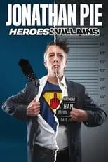 Tom Walker interpreta a Jonathan Pie en Jonathan Pie: HEROES AND VILLAINS