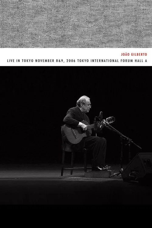 João Gilberto interpreta a Self en João Gilberto – Live in Tokyo november 8 & 9, 2006 Tokyo International Forum Hall A