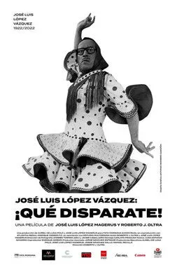 Póster de José Luis López Vázquez. ¡Qué disparate!