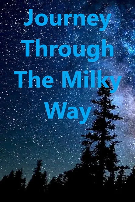 Póster de Journey Through the Milky Way.