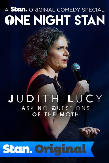 Judith Lucy interpreta a Herself en Judith Lucy: Ask No Questions Of The Moth