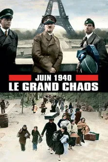 Póster de Juin 1940, le grand chaos