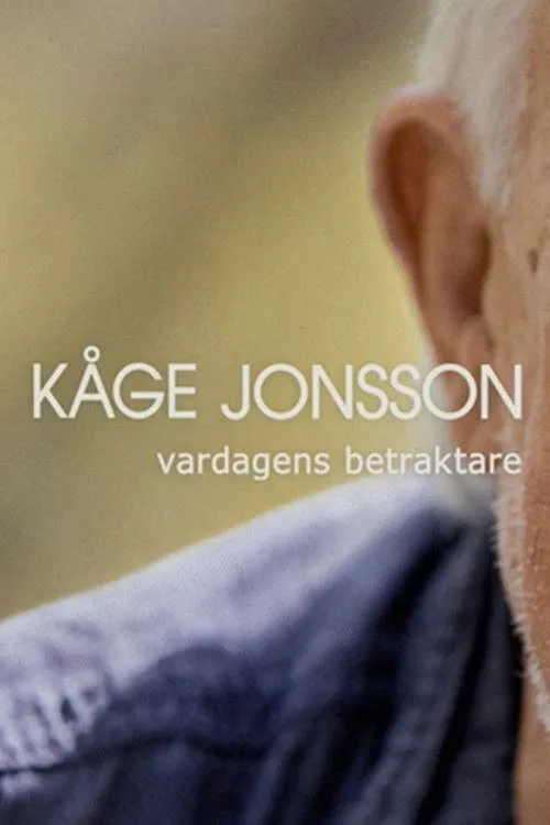 Kåge Jonsson interpreta a  en Kåge Jonsson - Vardagens betraktare