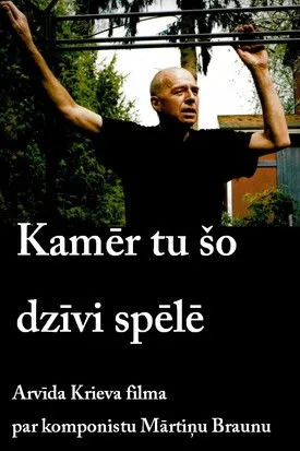 Póster de Kamēr tu šo dzīvi spēlē
