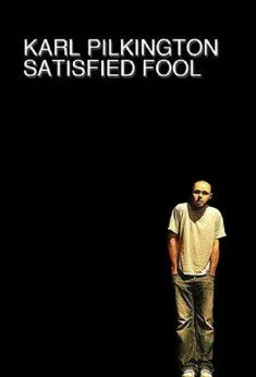 Karl Pilkington interpreta a en Karl Pilkington: Satisfied Fool