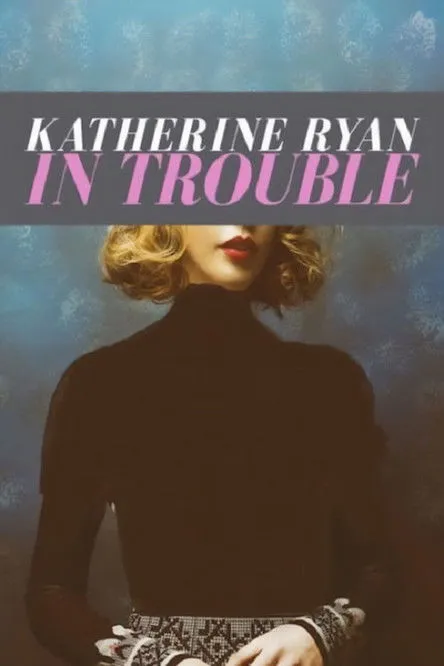 Póster de Katherine Ryan: In Trouble