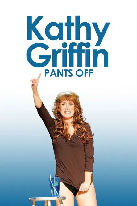 Póster de Kathy Griffin: Pants Off