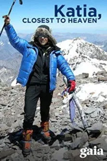 Katia Lafaille interpreta a Herself en Katia, Au Plus Près Du Ciel