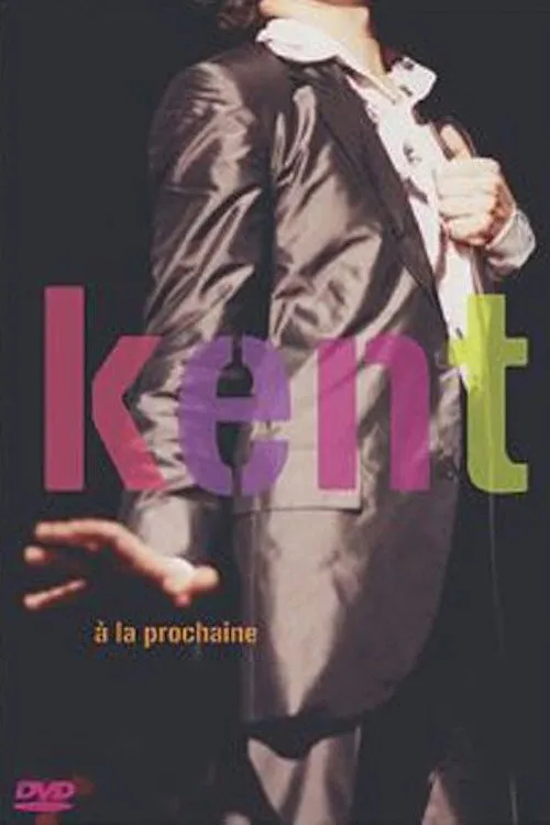 Kent interpreta a  en Kent - A la prochaine