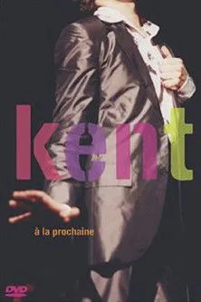 Kent interpreta a en Kent - A la prochaine